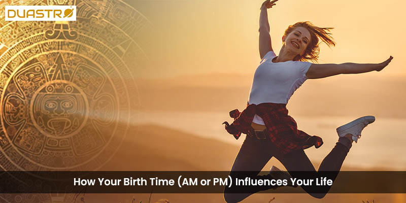 Gain insights into how your birth time, whether in the morning (AM) or evening (PM), influences your life. Explore astrological considerations and perspectives on how the timing of your birth may contribute to specific personality traits, characteristics, 